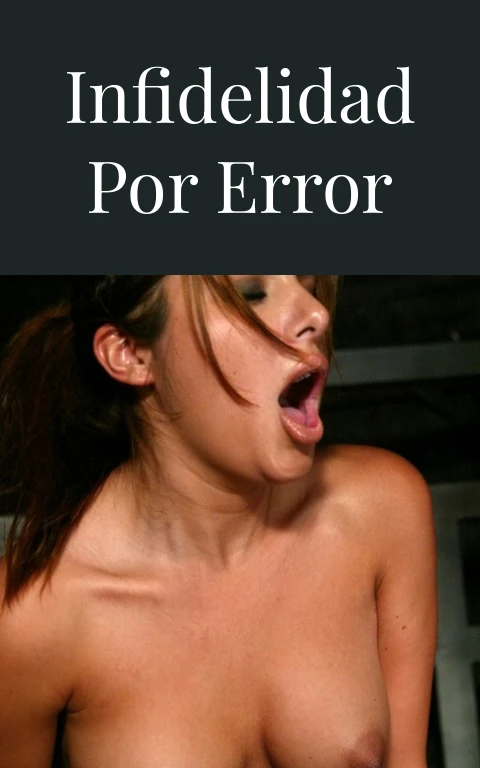Infidelidad por error