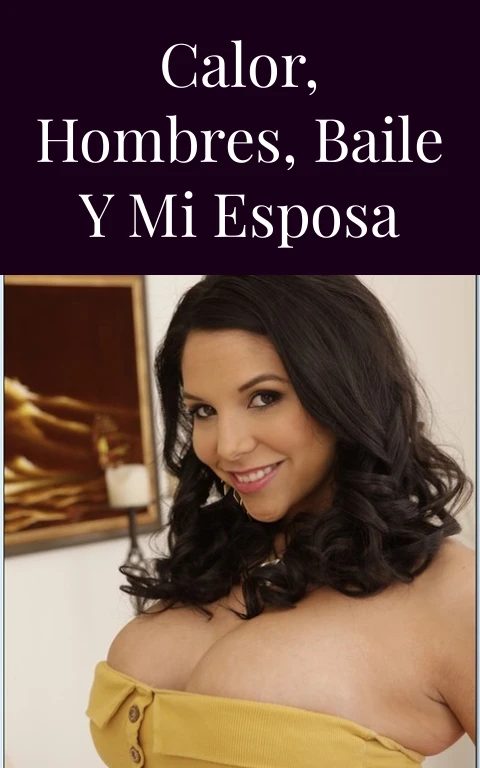 Calor, hombres, baile y mi esposa